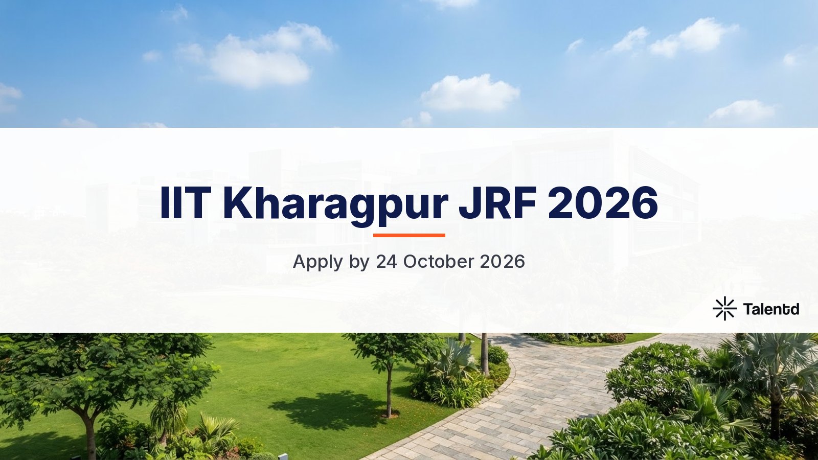 IIT Kharagpur JRF 2026: Up to Rs 37,000, Apply by 24 October