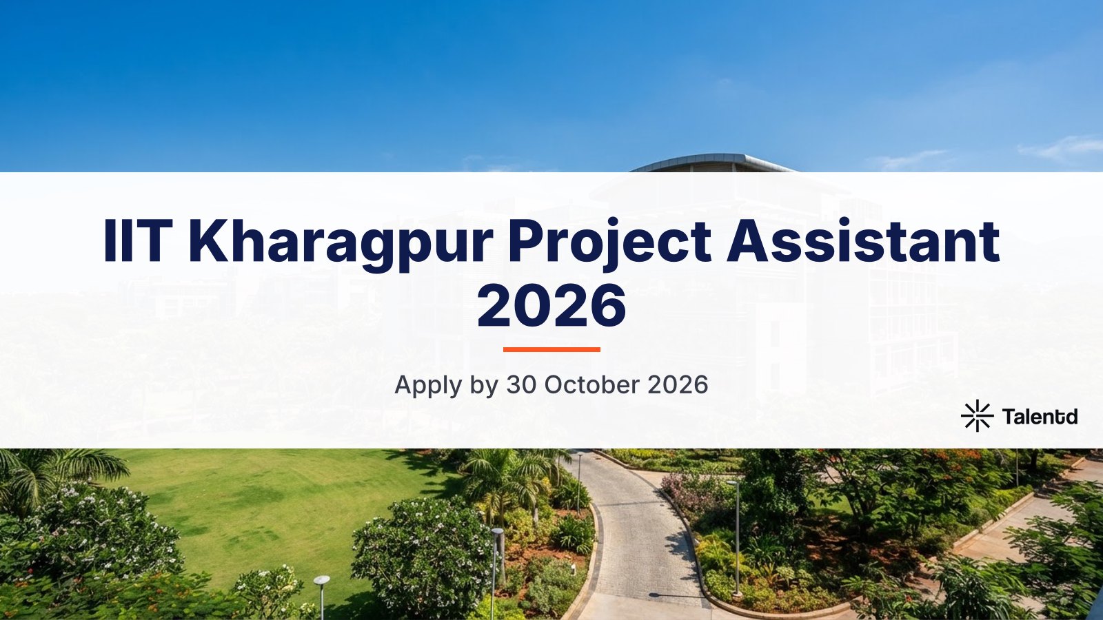 IIT Kharagpur Project Assistant 2026: Up to Rs 25,500/Month