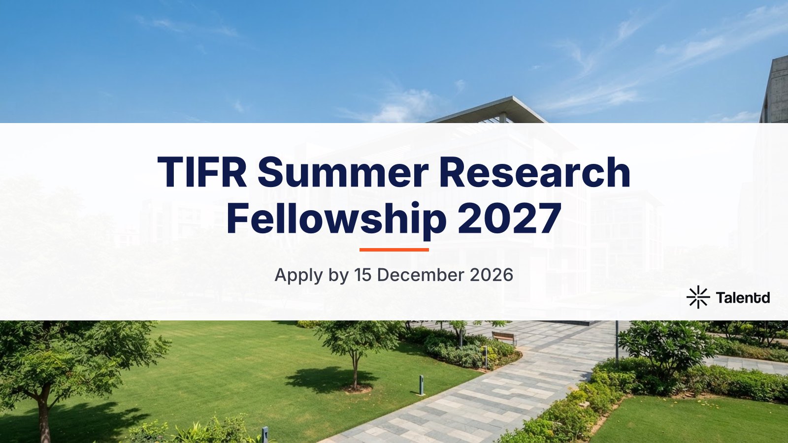 TIFR Summer Research Fellowship 2027: ICTS S. N. Bhatt Program, Stipend and Stay, Apply by 15 Dec